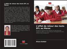 Bookcover of L'effet de retour des tests EFL au Maroc
