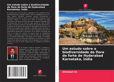 Capa do livro de Um estudo sobre a biodiversidade da flora do forte de Hyderabad Karnataka, Índia 