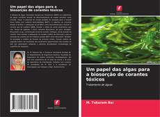 Capa do livro de Um papel das algas para a biosorção de corantes tóxicos 