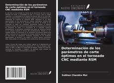 Buchcover von Determinación de los parámetros de corte óptimos en el torneado CNC mediante RSM