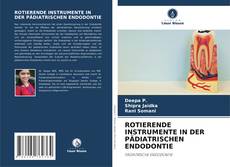 Portada del libro de ROTIERENDE INSTRUMENTE IN DER PÄDIATRISCHEN ENDODONTIE