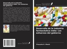 Buchcover von Desarrollo de la industria farmacéutica india: Los esfuerzos del gobierno