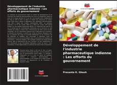 Borítókép a  Développement de l'industrie pharmaceutique indienne : Les efforts du gouvernement - hoz