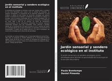 Buchcover von Jardín sensorial y sendero ecológico en el instituto