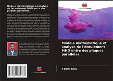 Copertina di Modèle mathématique et analyse de l'écoulement MHD entre des plaques parallèles