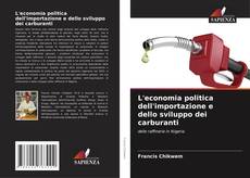 L'economia politica dell'importazione e dello sviluppo dei carburanti kitap kapağı