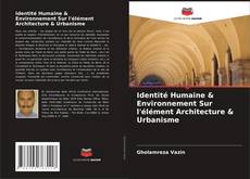 Buchcover von Identité Humaine & Environnement Sur l'élément Architecture & Urbanisme