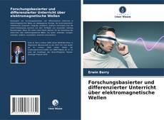 Portada del libro de Forschungsbasierter und differenzierter Unterricht über elektromagnetische Wellen