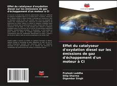 Portada del libro de Effet du catalyseur d'oxydation diesel sur les émissions de gaz d'échappement d'un moteur à CI