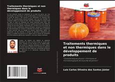 Обложка Traitements thermiques et non thermiques dans le développement de produits