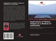 Buchcover von Implications of Mother Tongue as a Medium of Instruction