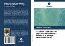 Portada del libro de GENDER ISSUES: Ein psycho-realistischer Einblick in einige Frauenschriften