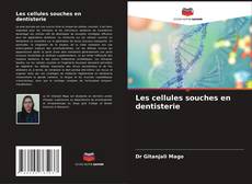 Bookcover of Les cellules souches en dentisterie