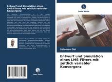 Portada del libro de Entwurf und Simulation eines LMS-Filters mit zeitlich variabler Konvergenz