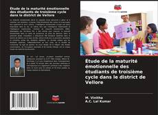 Buchcover von Étude de la maturité émotionnelle des étudiants de troisième cycle dans le district de Vellore