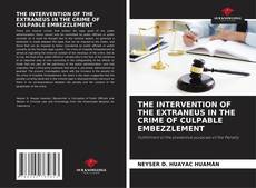 Bookcover of THE INTERVENTION OF THE EXTRANEUS IN THE CRIME OF CULPABLE EMBEZZLEMENT