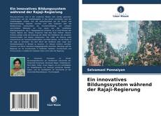 Bookcover of Ein innovatives Bildungssystem während der Rajaji-Regierung