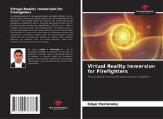 Bookcover of Virtual Reality Immersion for Firefighters