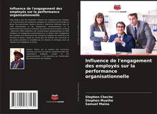 Capa do livro de Influence de l'engagement des employés sur la performance organisationnelle 