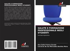 Capa do livro de SALUTE E FORMAZIONE PROFESSIONALE NEGLI STUDENTI 