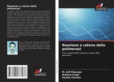 Bookcover of Reazione a catena della polimerasi