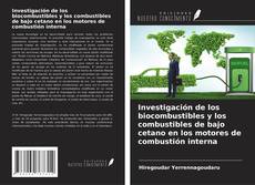 Buchcover von Investigación de los biocombustibles y los combustibles de bajo cetano en los motores de combustión interna