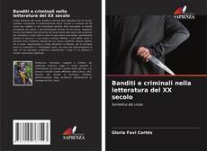 Capa do livro de Banditi e criminali nella letteratura del XX secolo 