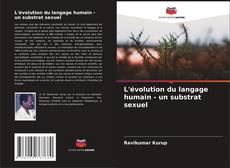 Borítókép a  L'évolution du langage humain - un substrat sexuel - hoz
