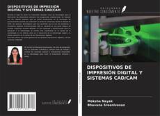 Buchcover von DISPOSITIVOS DE IMPRESIÓN DIGITAL Y SISTEMAS CAD/CAM