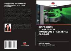 Capa do livro de DISPOSITIFS D'IMPRESSION NUMÉRIQUE ET SYSTÈMES CAD/CAM 