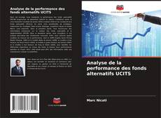 Buchcover von Analyse de la performance des fonds alternatifs UCITS