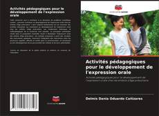 Bookcover of Activités pédagogiques pour le développement de l'expression orale