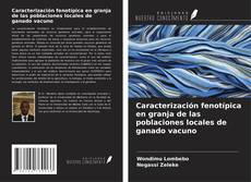 Bookcover of Caracterización fenotípica en granja de las poblaciones locales de ganado vacuno