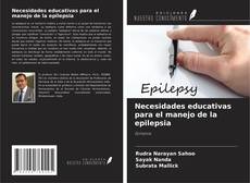 Bookcover of Necesidades educativas para el manejo de la epilepsia