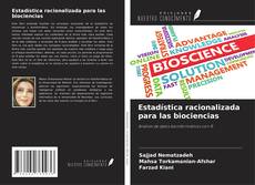 Bookcover of Estadística racionalizada para las biociencias