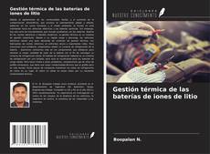 Bookcover of Gestión térmica de las baterías de iones de litio