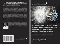 Portada del libro de EL CONSUMO DE DROGAS ENTRE LOS ESTUDIANTES UNIVERSITARIOS DEL MUNICIPIO DE IRINGA