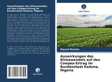 Buchcover von Auswirkungen des Klimawandels auf den Cowpea-Ertrag im Bundesstaat Kaduna, Nigeria