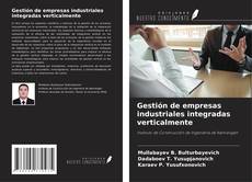 Bookcover of Gestión de empresas industriales integradas verticalmente