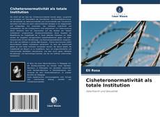 Cisheteronormativität als totale Institution的封面