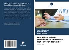ANCA-assoziierte Vaskulitiden im Umfeld der Inneren Medizin:的封面