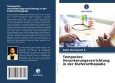 Copertina di Temporäre Verankerungsvorrichtung in der Kieferorthopädie