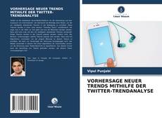 Capa do livro de VORHERSAGE NEUER TRENDS MITHILFE DER TWITTER-TRENDANALYSE 