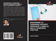Buchcover von PREVEDERE LE TENDENZE RECENTI MEDIANTE L'ANALISI DELLE TENDENZE TWITTER