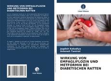 Bookcover of WIRKUNG VON EMPAGLIFLOZIN UND METFORMIN BEI DIABETISCHEN RATTEN