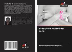 Copertina di Pratiche di esame del seno