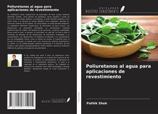 Poliuretanos al agua para aplicaciones de revestimiento kitap kapağı