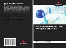 Couverture de MICROBIAN PRODUCTION (Principle and Tools)