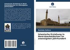 Portada del libro de Islamische Erziehung in Nord-Aserbaidschan im zwanzigsten Jahrhundert