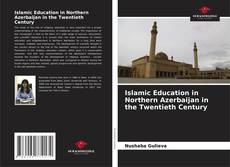 Buchcover von Islamic Education in Northern Azerbaijan in the Twentieth Century